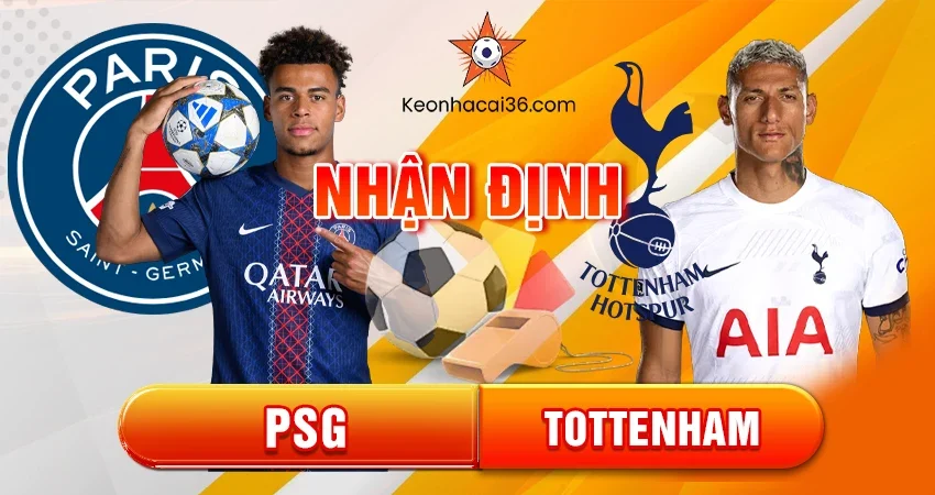 Nhận định bóng đá PSG vs Tottenham, 03h00 ngày 27/11