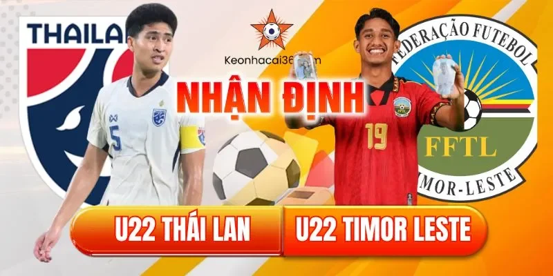 nhận định soi kèo bóng đá sea games 2025 u22 thái lan vs u22 timor leste